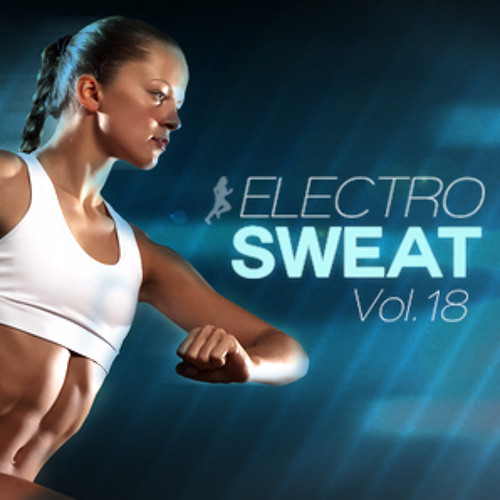 Steady130 Presents ElectroSweat, Vol. 18 (1Hour Workout