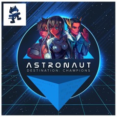 Astronaut Ft. Harry Brooks Jnr - Champions (Laszlo Remix)