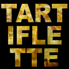 Tartiflette - par Geff Borg et LMX - FRUIT D'AUNE L'ODE