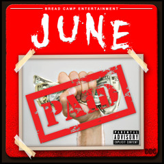 June - 'Get Paid' (Prod. By: GT Musick)