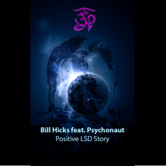 Bill Hicks feat. Psychonaut - Positive LSD Story