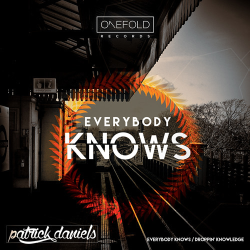 Everybody Knows | Patrick Daniels | Out Now | Original Mix