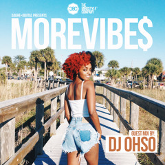 DJ OHSO // MOREVIBE$ //  GUEST MIX