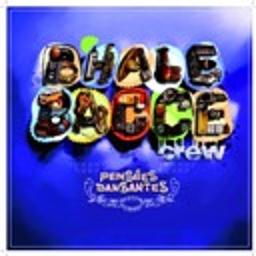 Bhale Bacce Crew - La peur De L'autre