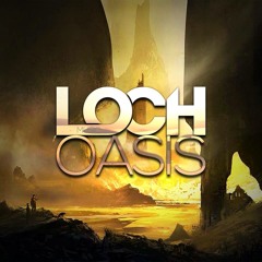 LOCH - Oasis (Original mix)