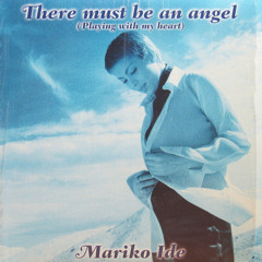 Mariko Ide - There Must Be An Angel ♫ ♫♫