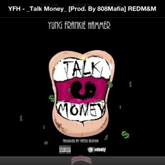 Yung Frankie Hammer - Talk Money Prod. (@MetroBoomin ) #NewMississippi