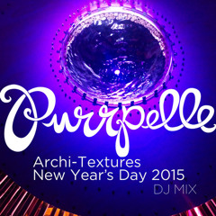 Purrpelle @Archi-Textures on New Year's Day 2015 (LiveDJSet)