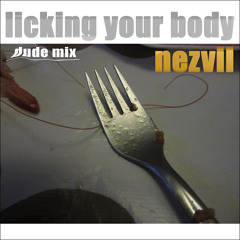 Licking Your Body (Dude Mix)