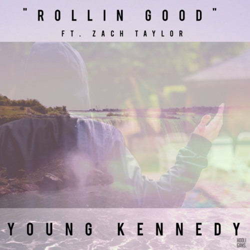 Young Kennedy - Rollin Good Ft. Zach Taylor