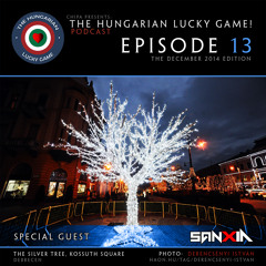 chipa presents The Hungarian Lucky Game Episode 13 (Special Guest: Sanxia)