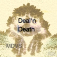 Deal'n Death. x Willy p x Angellanise x Fan smith