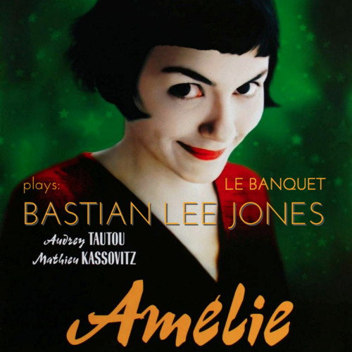 Stream Yann Tiersen - Le Banquet (movie: "Amélie") by Bastian Lee Jones |  Listen online for free on SoundCloud