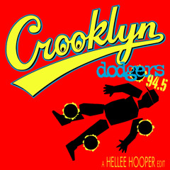 Crooklyn Dodgers 94.5 (A Hellee Hooper Edit)