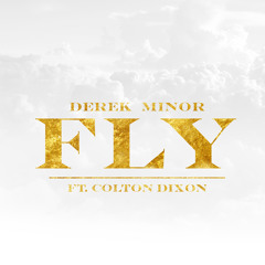 Derek Minor "Fly (feat. Colton Dixon)"