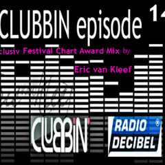 CLUBBIN episode 14 FCA MIX by Eric van Kleef @Radio Decibel 09-01-2015