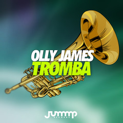 Olly James - Tromba (OUT NOW on JUMMP Records)