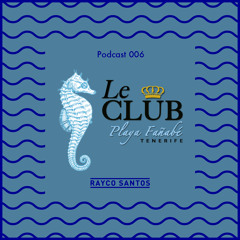 LeClub Beach Sounds 006 (11/01/15) mixed by Rayco Santos