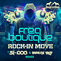 (Preview) Freq Boutique - "Rock-In Move" (Original & Si-Dog & Bradley Drop Rmx, OUT NOW!