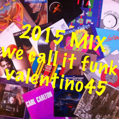 We Call It Funk 2015 MIX Valentino 45