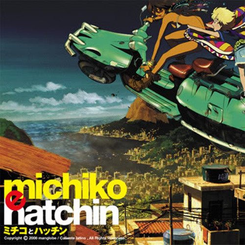 Michiko & Hatchin (ミチコとハッチン) Soundtrack - Shampoo