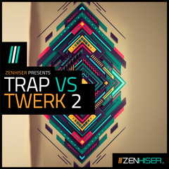 Trap Vs Twerk - 1.3 GB Of Truly Original Trap & Twerk Loops