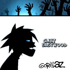 Gorillaz - Clint Eastwood (Original Edm Mashup)
