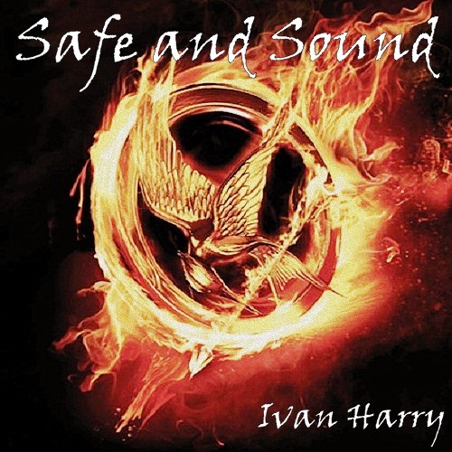 The Hunger Games OST: Safe & Sound [Taylor Swift] - Ivan Harry