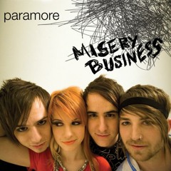 Misery Business - Paramore Remix