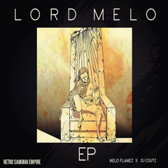 MELO FLAMEZ - LORD MELO (PROD DJ COUTZ) [Repost]