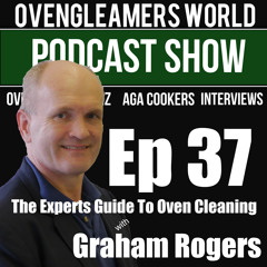 Ep 37: The Experts Guide To Oven Cleaning