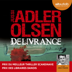 "Délivrance" de Jussi Adler-Olsen, lu par Julien Chatelet