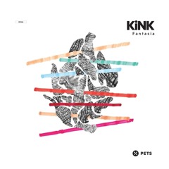 KiNK - Fantasia (Truncate Remix)