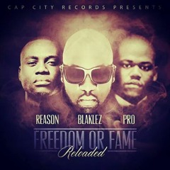 Blaklez - Freedom or Fame Reloaded feat. Reason & P.R.O