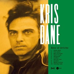 Kris Dane - Rose Of Jericho