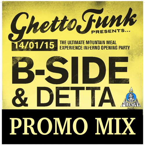 B-Side & Detta - The Mountain Meal Promo Mix