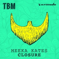 Meeka Kates - Closure [OUT NOW!]