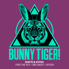 Danito & Athina - Find The Key & One Night (Preview) BT039 // [OUT NOW]