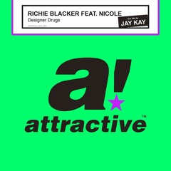Richie Blacker - Designer Drugs feat Necole (Original Mix)"ATTRACTIVE MUSIC"