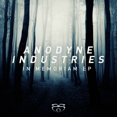 [FREE] Anodyne Industries 'In Memoriam EP' Sub Slayers Mix