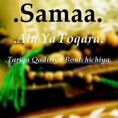 Tariqa Qadiriya Boutchichiya : Alâ Ya Foqara