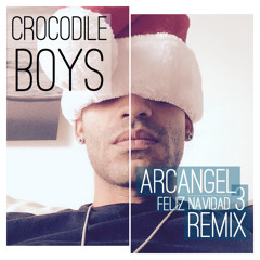 Arcangel - Feliz Navidad 3 remixed by Crocodile Boys