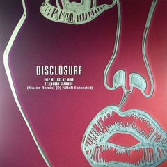 Disclosure - Help Me Lose My Mind (Mazde Remix) (Dj KilleR Extended)