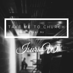 Take Me To Church - Hozier (Cover)