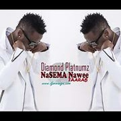 Diamond Platnumz - Nasema Nawee