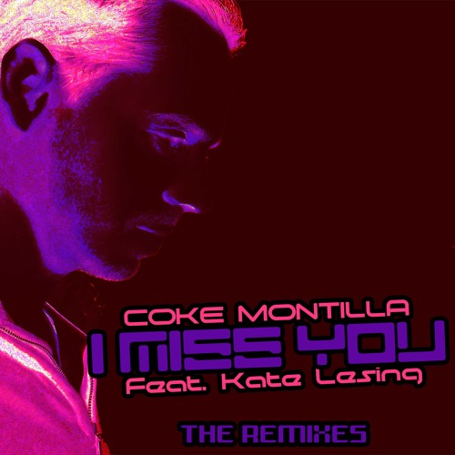 Coke Montilla feat. Kate Lesing - I Miss You (Shake Beatz Remix)