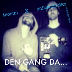 Teorim    X    Snikende Fiko - Den Gang Da [Ol' Burger]