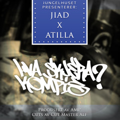 Atilla X Jiad - Hva Skjera Kompis (Prod. AMP Cuts By CMA)
