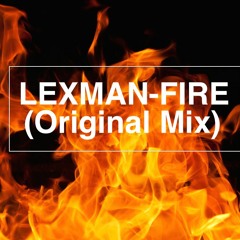 LEXMAN-FIRE (Original Mix)