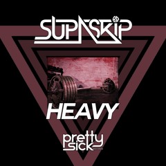 Supa Skip - Heavy (FWB Remix)